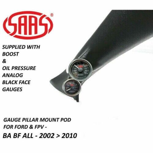 SAAS Pillar Pod Gauge Kit for Ford FPV BA BF Turbo Boost & Oil Pressure Black