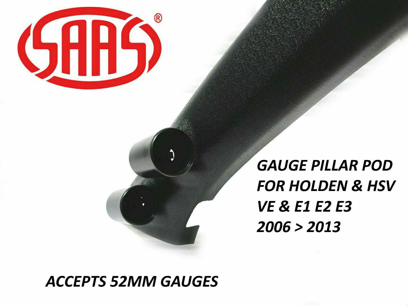 SAAS Pillar Pod Holder / Mount for Holden VE & HSV E1 E2 E3 52mm Gauges