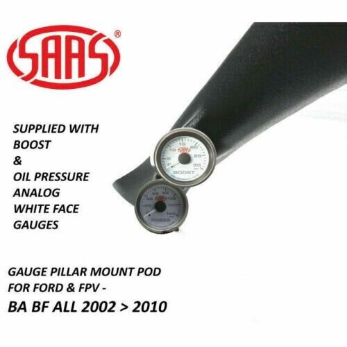 SAAS Pillar Pod Gauge Package for Ford FPV BA BF Turbo Boost & Oil Pressure