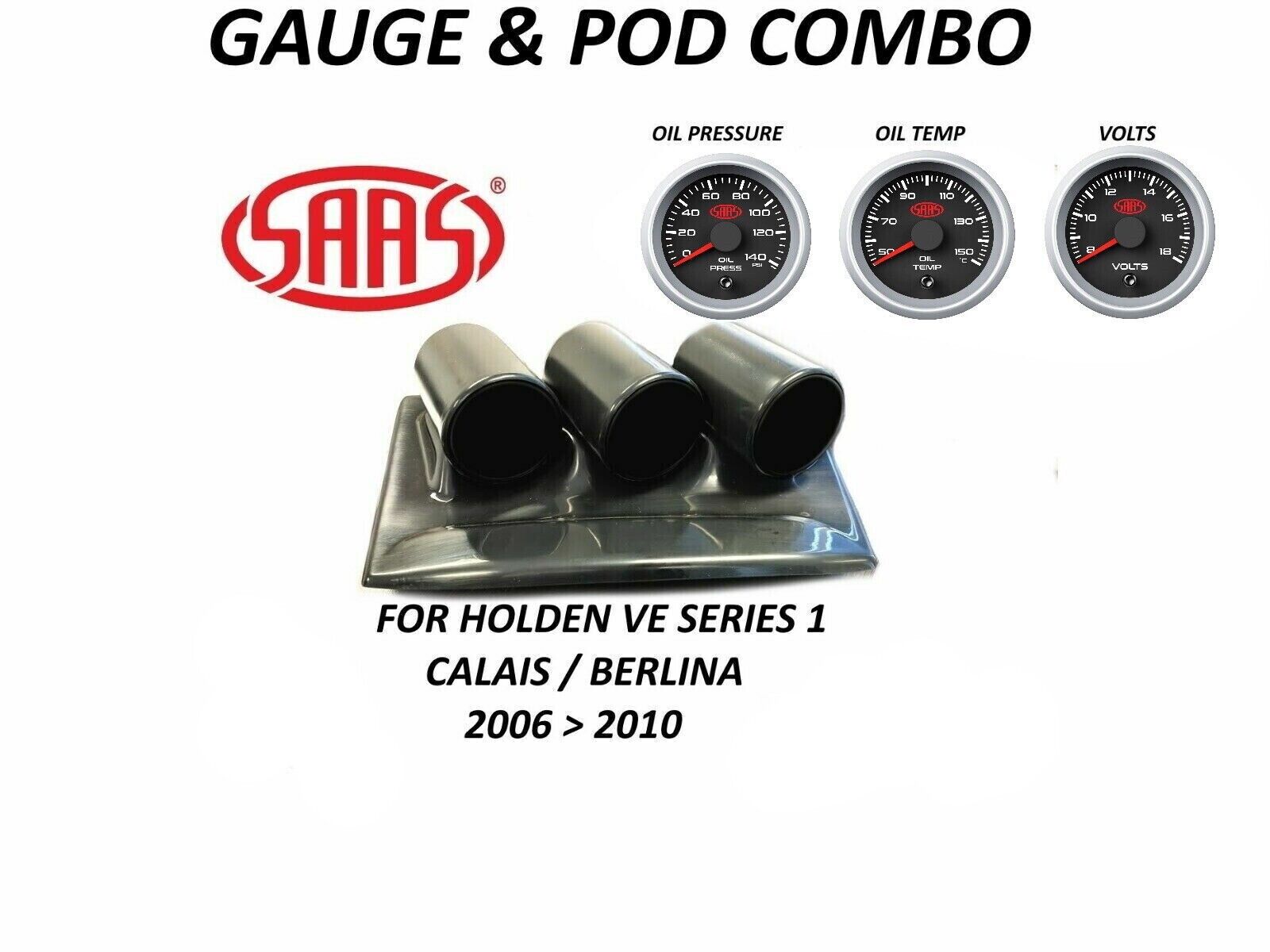 Gauge Dash Pod Package for Holden VE Calais Berlina S1 Oil Temp Press & Volts