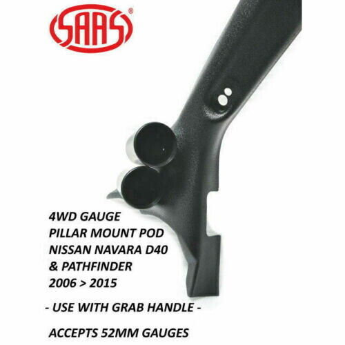 SAAS Pillar Pod Holder / Mount for Nissan Pathfinder Grab 2006>15 52mm Gauges