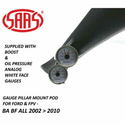 SAAS Pillar Pod Gauge Package for Ford BA BF Turbo Boost 20 PSI & Oil Pressure