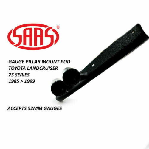 SAAS Gauge Pillar Pod for Toyota Landcruiser 75 Series for 52mm Gauges 1985>1999