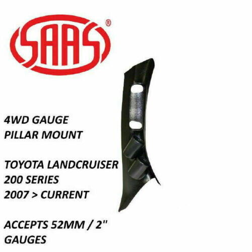 SAAS Pillar Pod Holder Mount for Toyota Landcruiser 2007> 52mm Gauges 200 Series