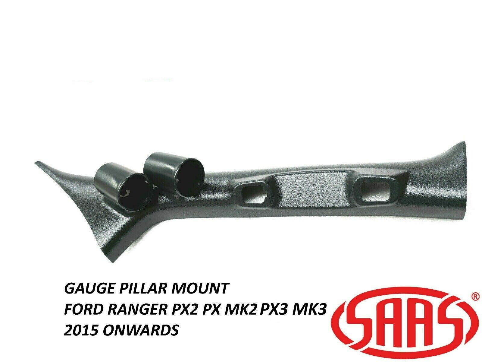 SAAS Gauge Pillar Pod for Ford PX2 PX3 Ranger Wildtrak Raptor 52mm Gauges 15>22