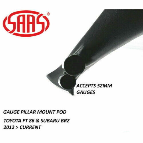 SAAS Pillar / Pod for Toyota FT 86 2012 > Current Holder / Mount 52mm Gauges