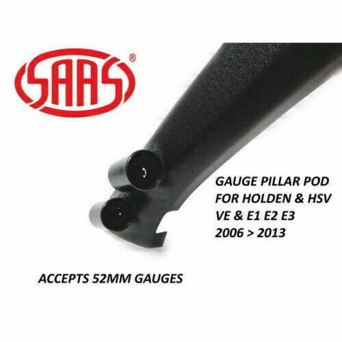 SAAS Pillar Pod Holder / Mount for Holden VE SS SSV SV6 V6 & V8 52mm Gauges