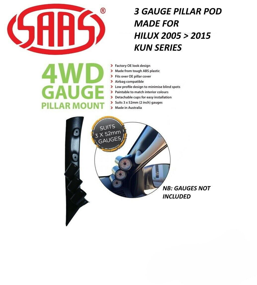 SAAS Gauge Pillar Pod for Toyota Hilux KUN 2005 > 2015 3 X 52mm Gauges